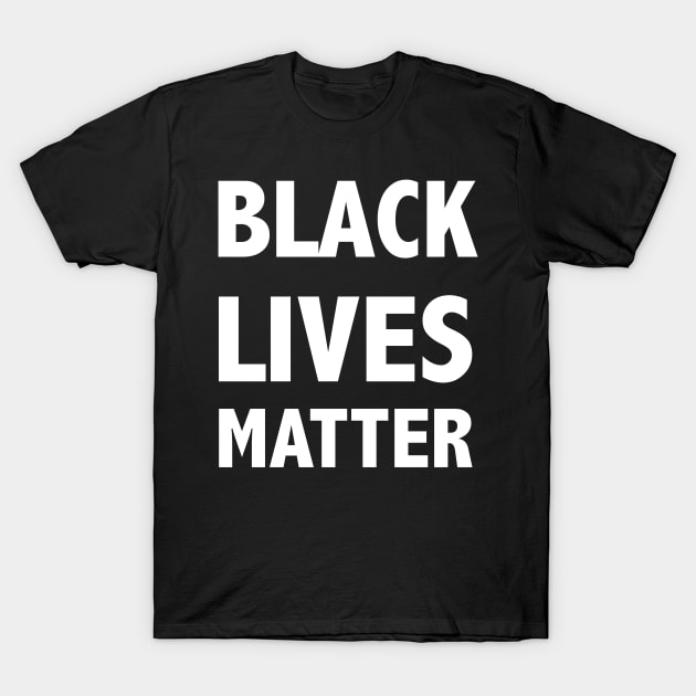 Black Lives Matter T-Shirt by JustSomeThings